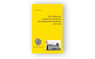 Die Familien der evangelisch-reformierten Kirchengemeinde Groothusen (1689- 1940)